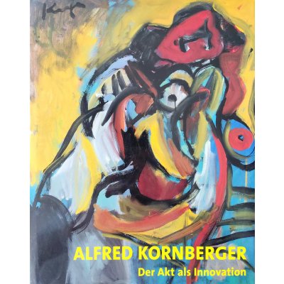 Alfred Kornberger (1933-2002) - Franz Smola, Alfred Kornberger