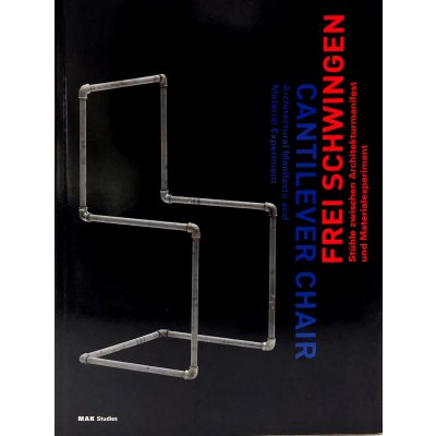 Cantilever chair - Frei Schwingen - Hannes Böhringer, Sebastian Hackenschmid, Peter Noever, Reiner Zettl - MAK Studies