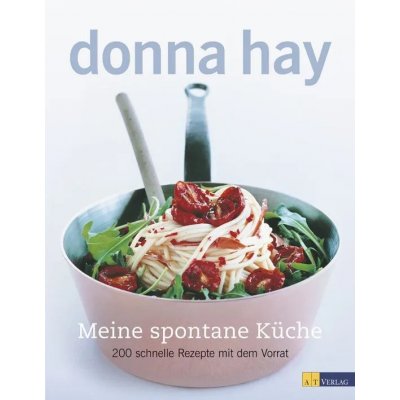 Meine spontane Küche - Donna Hay