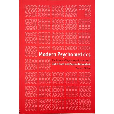 Modern Psychometrics: The Science of Psychological Assessment - Second Edition - John Rust and Susan Golombok