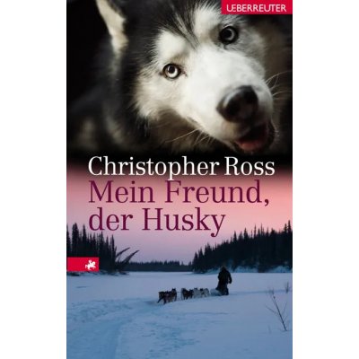 Mein Freund, der Husky - Christopher Ross