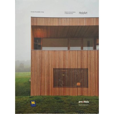 Holzart - Moderne Holzarchitektur in Niederösterreich