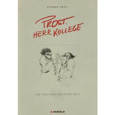 Prost, Herr Kollege - Konrad Ratz