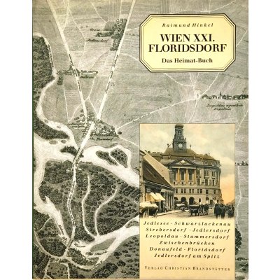 Wien XXI. Floridsdorf, Das Heimatbuch - Raimund Hinkel