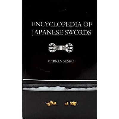 Encyclopedia of Japanese Swords (Paperback) - Markus Sesko