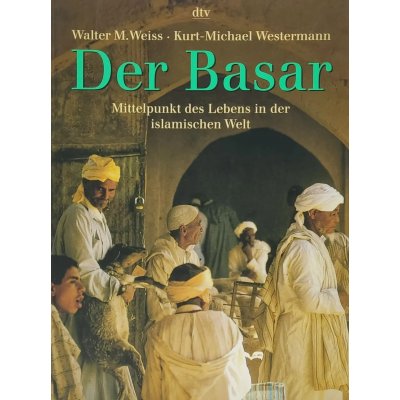 Der Basar - Walter M. Weiss,Kurt-Michael Westermann