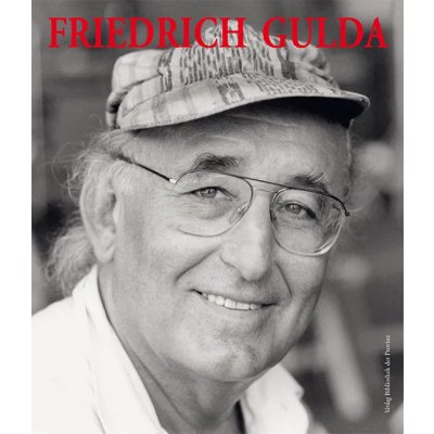 Friedrich Gulda – Ein Leben für die Musik