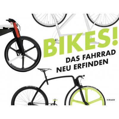 Bikes! - Das Fahrrad neu erfinden - Olaf Thormann