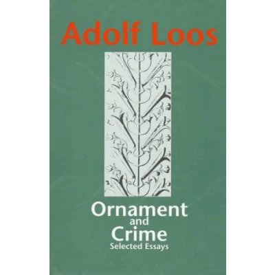 Ornament and Crime - Adolf Loos