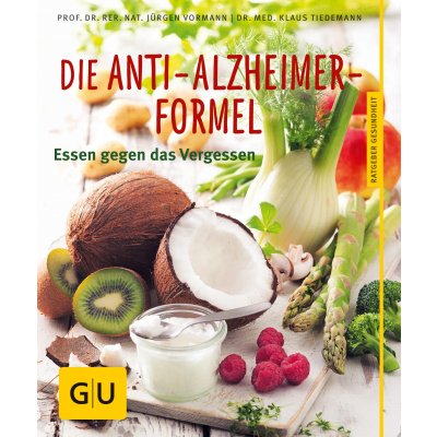 Die Anti-Alzheimer-Formel - Klaus Tiedemann, Jürgen Vormann