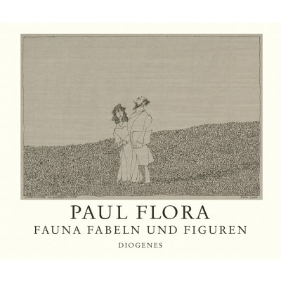 Fauna, Fabeln und Figuren - Paul Flora