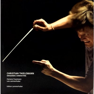CHRISTIAN THIELEMANN - Dirigieren / Conducting