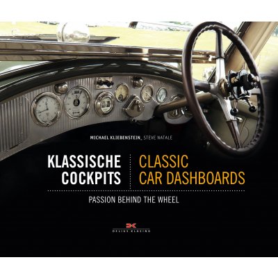 Klassische Cockpits / Classic Car Dashboards - Michael Kliebenstein, Steve Natale