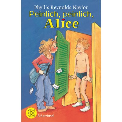 Peinlich, peinlich, Alice - Phyllis Reynolds Naylor - Fischer Schatzinsel