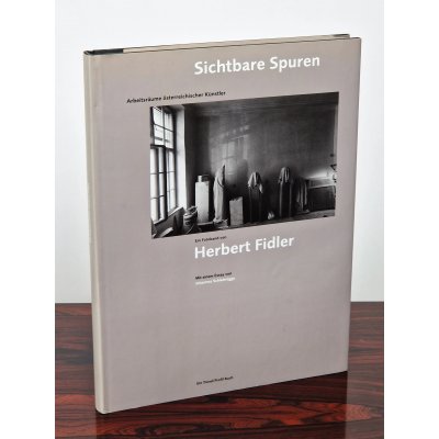 Sichtbare Spuren - Arbeitsräume österreichischer Künstler - Herbert Fidler - Wirtschafts-Trend Zeitschriftenverlagsgesellschaft