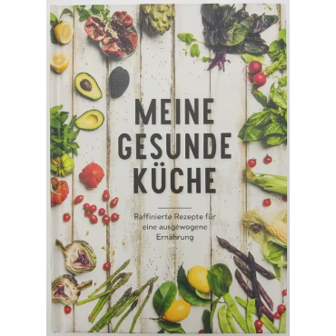Meine gesunde Küche: raffinierte Rezepte für eine ausgewogene Ernährung - Edition Michael Fischer