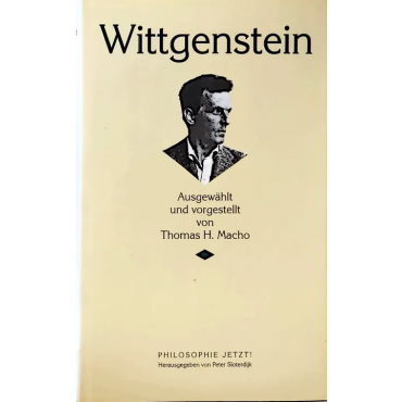 Wittgenstein - Philosophie jetzt! - Thomas H. Macho