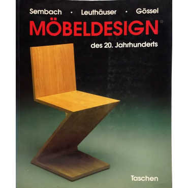 Möbeldesign des 20. Jahrhunderts - Klaus-Jürgen Sembach, Gabriele Leuthäuser, Peter Gössel