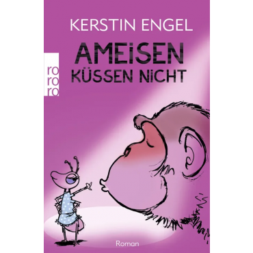 Ameisen küssen nicht - Kerstin Engel