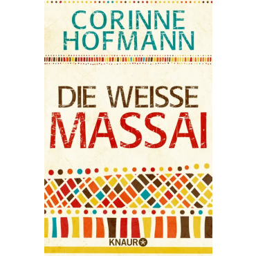 Die weiße Massai - Corinne Hofmann