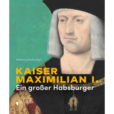 Kaiser Maximilian I - Katharina Kaska 