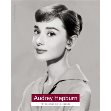 Audrey Hepburn - Fotografien einer Legende 