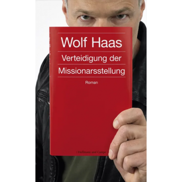 Verteidigung der Missionarsstellung - Wolf Haas