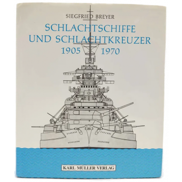 Schlachtschiffe und Schlachtkreuzer 1905-1970 - Siegfried Breyer