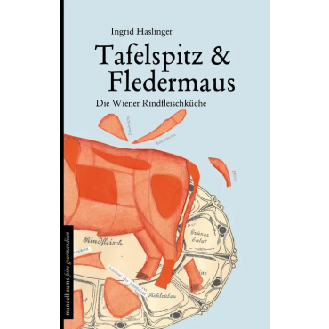 Tafelspitz & Fledermaus - Ingrid Haslinger