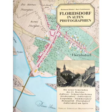 Floridsdorf in alten Photographien - Raimund Hinkel, Kurt Landsmann 