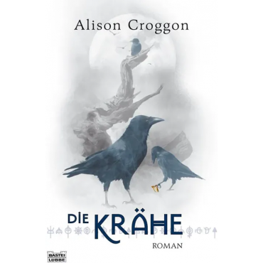 Die Krähe - Alison Croggon