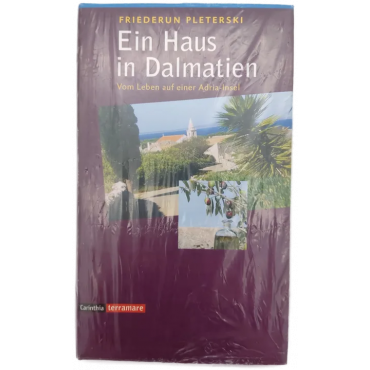 Ein Haus in Dalmatien - Friederun Pleterski
