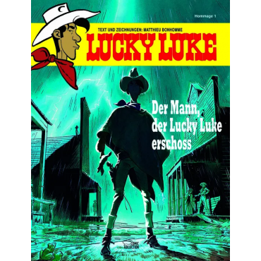 Der Mann, der Lucky Luke erschoss - Matthieu Bonhomme