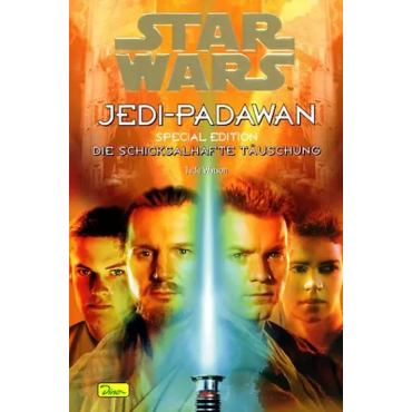 Star Wars - Jedi-Padawan / Die schicksalhafte Täuschung - Jude Watson