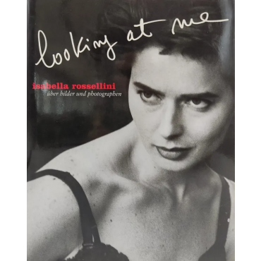 looking at me - Isabella Rossellini