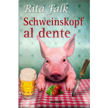 Schweinskopf al dente - Rita Falk (Teil 3)