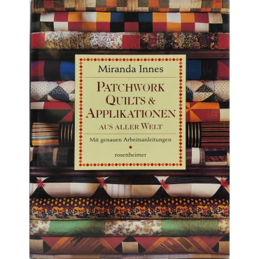 Patchwork, Quilts & Applikationen aus aller Welt - Miranda Innes, Geoff Dann
