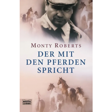 Der mit den Pferden spricht - Monty Roberts