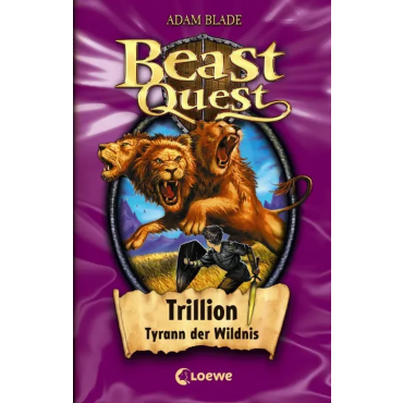 Beast Quest (Band 12) - Trillion, Tyrann der Wildnis - Adam Blade