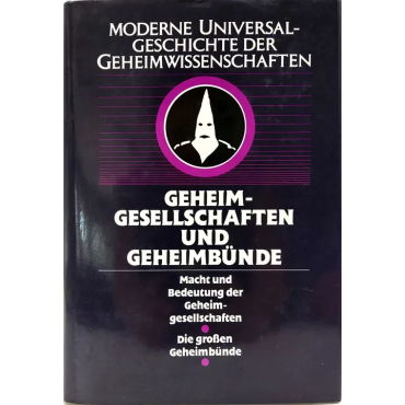 Moderne Universalgeschichten der Geheimwissenschaften -  Band 3: Geheimgesellschaften und Geheimbünde