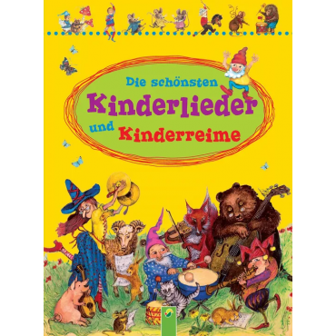 Die schönsten Kinderlieder und Kinderreime