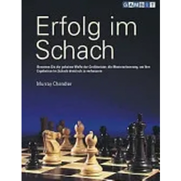 Erfolg im Schach - Murray Chandler