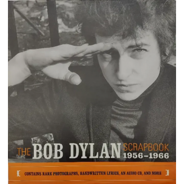 The Bob Dylan Scrapbook: 1956-1966 - Robert Santelli