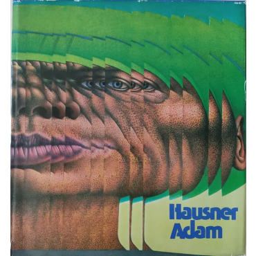 Adam/Rudolf Hausner - Rudolf Hausner, Friedrich Hacker, Gustav René Hocke