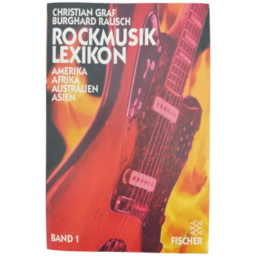 Rockmusiklexikon Bd. 1, Amerika, Afrika, Australien, Asien - Christian Graf, Burghard Rausch