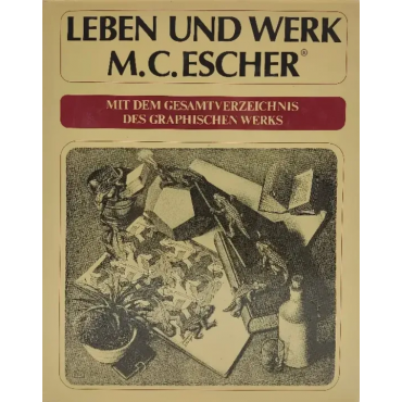 Leben und Werk M. C. Escher - M. C. Escher, Maurits Cornelis