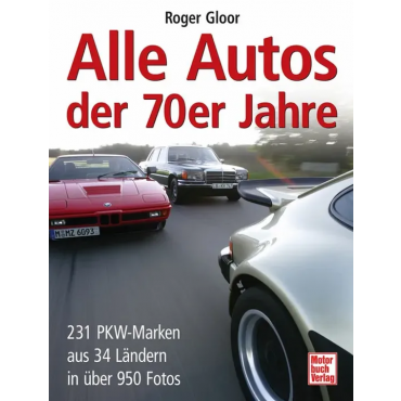 Alle Autos der 70er Jahre - Roger Gloor