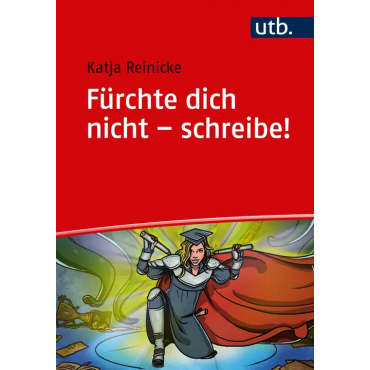 Fürchte dich nicht - schreibe! - Katja Reinicke