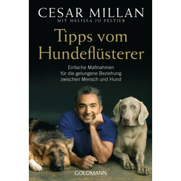 Tipps vom Hundeflüsterer - Cesar Millan, Melissa Jo Peltier