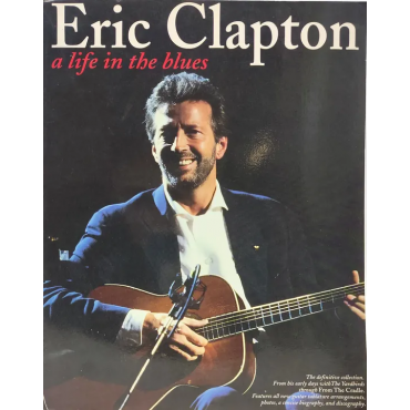 Eric Clapton - a life in the blues - Wise Publications